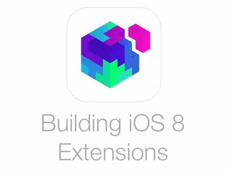 Construya extensiones iOS 8: Un recurso rápido para saber cómo hacerlo